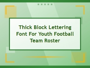 Thick Block Lettering Fonts for Youth Football Team Roster Design