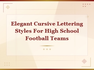 Elegant Cursive Lettering Styles for High School Football Teams