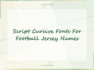 Best Script and Cursive Fonts for Football Jersey Names and Team Uniforms