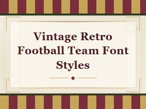 Vintage Retro Football Team Font Styles and Classic Lettering Designs